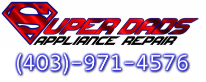 SUPER DAD'S APPLIANCE REPAIR403-971-4576. superdad@shaw.ca